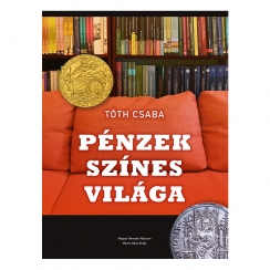 Tóth Csaba: Pénzek színes világa